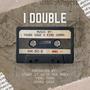 I DOUBLE (feat. KING JAMMA) [Explicit]