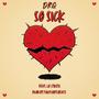 So Sick (feat. Lk Cyress) [Explicit]