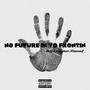 No Future In Yo Frontin (Explicit)