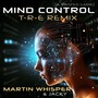 Mind Control (A Twisted Game) (T-R-E Remix)