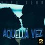 Aquella Vez