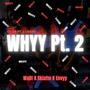 WHYY Pt. 2 (feat. Skiatto & Wabt) [Explicit]