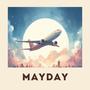 Mayday (feat. Rigz) [Explicit]