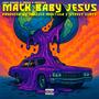 Mack Baby Jesus: The Album (Explicit)