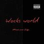 Wocks World (feat. Fridge) [Explicit]