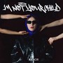 I'm Not Your Child (Explicit)