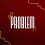 PROBLEM (Explicit)