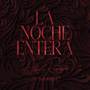 La Noche Entera