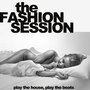 The Fashion Session