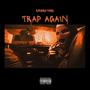 Trap Again (Explicit)