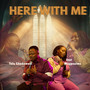 Here with Me