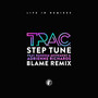 Step Tune (Blame Remix)