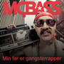 Min Far Er Gangsterrapper (Explicit)