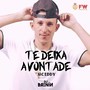 Te Deixa Avontade