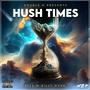 Hush Times (feat. Billy Hush) [Explicit]