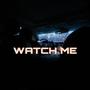 Watch Me (feat. Lfmking) [Explicit]