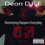 Destroying Rappers Everyday (Explicit)