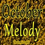 October Melody