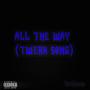 All The Way (Twerk Song) [Explicit]