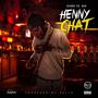 Henny Chat (feat. Genna 70Bad) [Explicit]