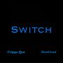 Switch (feat. Crippy qua) [Explicit]