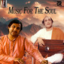 MEHDI HASSAN & GHULAM ALI (MUSIC FOR THE SOUL)