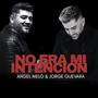 No era mi intención (feat. Jorge Guevara)
