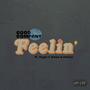 Feelin' (feat. GrzzLee, sawsan & triple9) [Explicit]