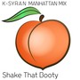 Shake That Booty (Manhattan Mix)
