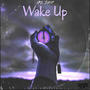 Wake Up (Explicit)