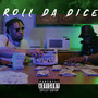 Roll da Dice (Explicit)