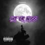 HIT OR MISS (official audio) [Explicit]
