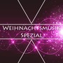 Weihnachtsmusik Spezial - Die Schönsten Weihnachtslieder 2015