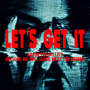 Let's Get It (Explicit)