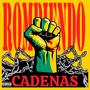 Rompiendo Cadenas (Explicit)