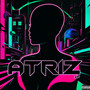 Atriz (Explicit)