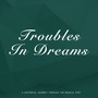 Troubles in Dreams