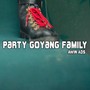 Party Goyang Family