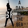 A Day By The Sea