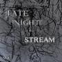 Late Night at the Stream