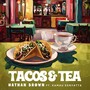 Tacos & Tea (feat. Kamau Kenyatta)