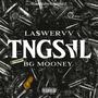 TNGS4L (feat. BG Mooney) [Explicit]