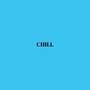 CHILL (Explicit)