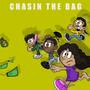 Chasin' The Bag (Explicit)