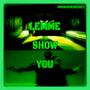 LEMME SHOW YOU (Explicit)