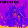 Chivaldy (Explicit)