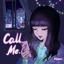 Call Me.