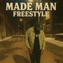 Made Man Freestyle (Explicit)