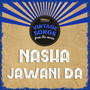 Nasha Jawani Da (Original Motion Picture Soundtrack)