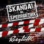 Skandal im Sperrbezirk